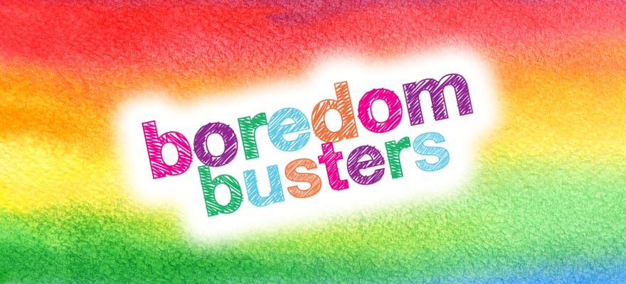 32 Boredem Busters