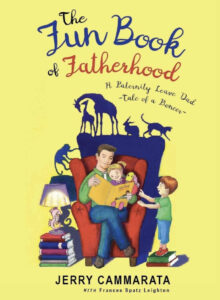 Cover of the book, "The Fun Book of Fatherhood," by Jerry Cammarata, who supports paid family leave in New York.